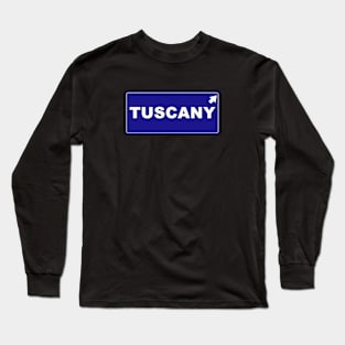 Let`s go to Tuscany! Long Sleeve T-Shirt
